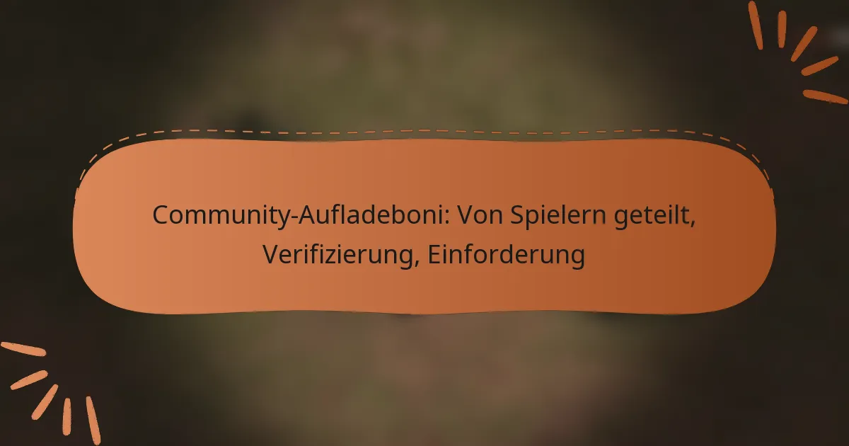 featured-image-community-aufladeboni-von-spielern-geteilt-verifizierung-einforderung