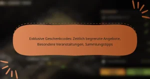 featured-image-eklusive-geschenkcodes-zeitlich-begrenzte-angebote-besondere-veranstaltungen-sammlungstipps